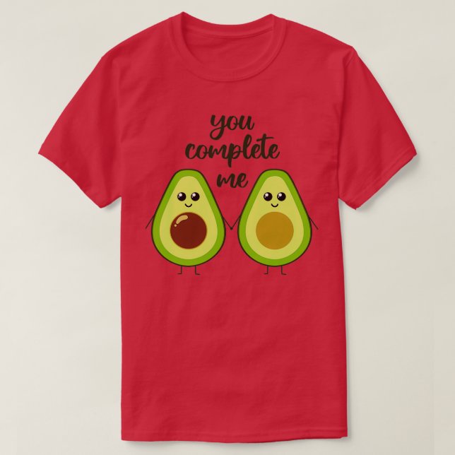 Du slutför mig söt avocado som håller händer t shirt (Design framsida)