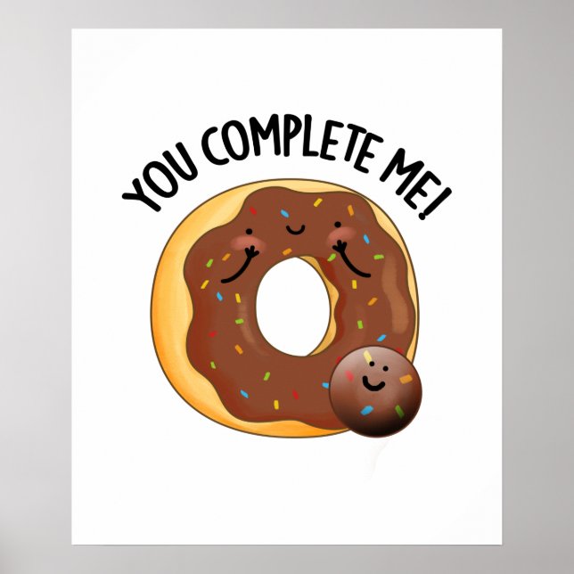 Du slutför mig, underbart mat Donut Pun Poster (Framsidan)