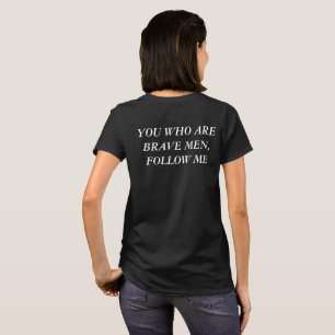Du, som är modig manar, följer mig tee shirt