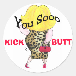 Du Sooo Kick Butt-klistermärken Runt Klistermärke