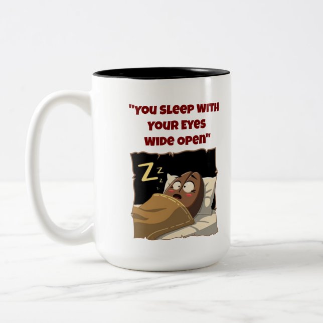 "Du sover med Ögonen öppen", lustigt kaffe Mugg (Vänster)