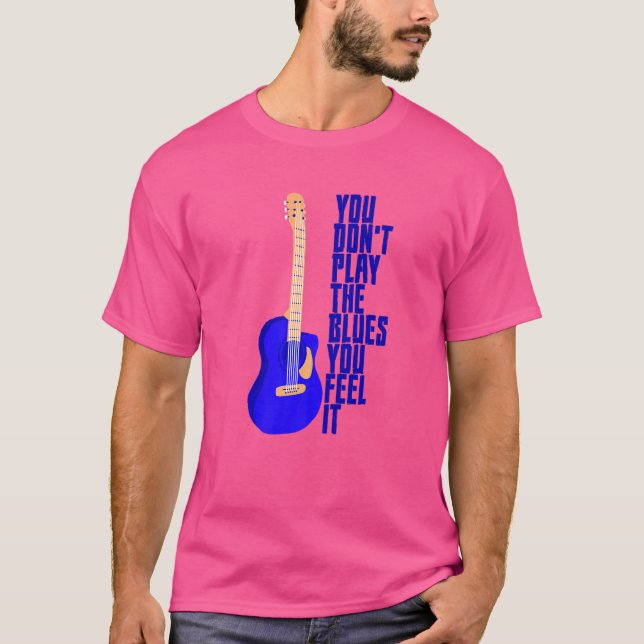Du spelar inte de blåser du känner. t shirt (Framsida)