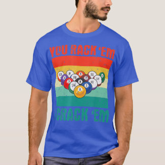 Du spelar min roll i Crack Em Funny Bassäng Billar T Shirt