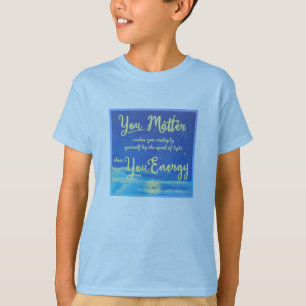 Du spelar roll om du inte har energi t shirt