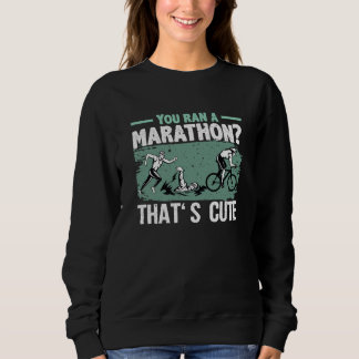 Du Sprang En Maraton Det är Sött Löpning Sport Tri T Shirt
