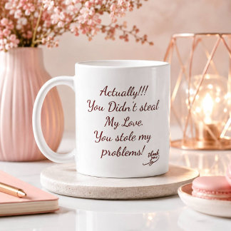 Du stal inte min kärlek | Du stal mina problem! Kaffemugg