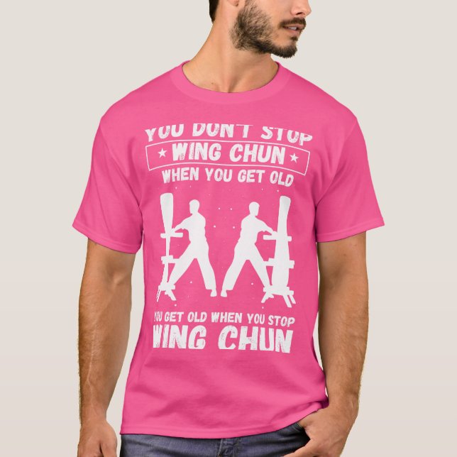 Du stannar inte när du får gammal Kung fu Chun T Shirt (Framsida)