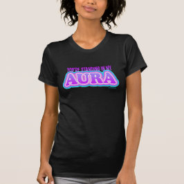 Du står i Aura Funny Sarcastic Yoga T Shirt