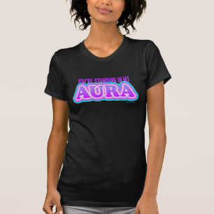 Du står i Aura Funny Sarcastic Yoga T Shirt