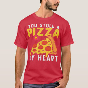 Du stjäl en Biet av mitt hjärta Pizza Älskare Funn T Shirt