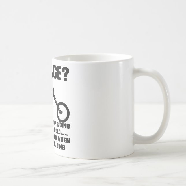 Du stoppar inte att rida, när du får gammal dig kaffemugg (Höger)