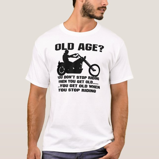 Du stoppar inte att rida, när du får gammal dig t shirt (Framsida)