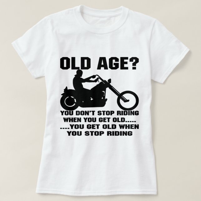 Du stoppar inte att rida, när du får gammal dig tee (Design framsida)