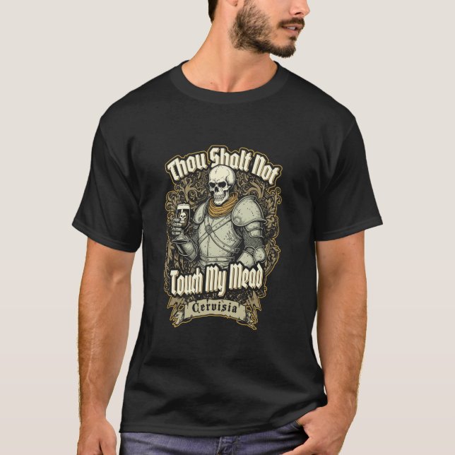 Du stoppar inte mitt Mead-funny Knight Medieval T Shirt (Framsida)