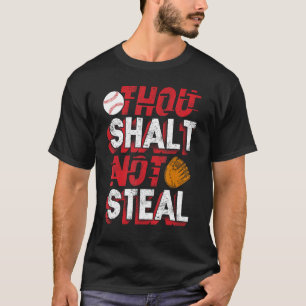 Du stoppar inte Steal Baseball Catcher spelaren lu T Shirt
