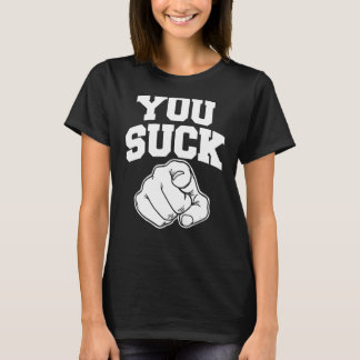 Du Suck T Shirt