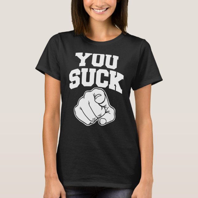 Du Suck T Shirt (Framsida)