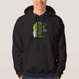 Du suger mindre än de flesta människor Alla hjärta Hoodie