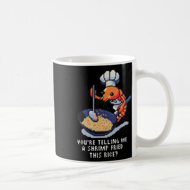 Du Talar Om För Mig Att En Räka Stek Fryst Denna R Kaffemugg (Höger)