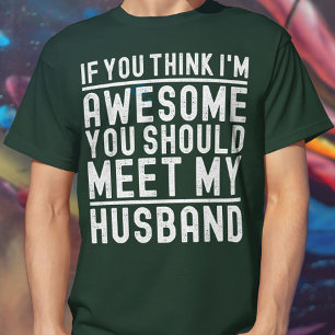 Du Tänka att jag är Fantastisk. Du borde träffa mi T Shirt
