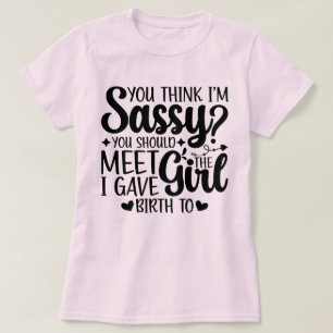 Du Tänka att jag är säker på att du ska träffa en T Shirt