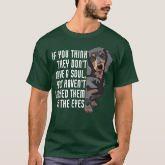 Du Tänka de inte Soul Weenie Mamma Doie Pappa Hund T Shirt