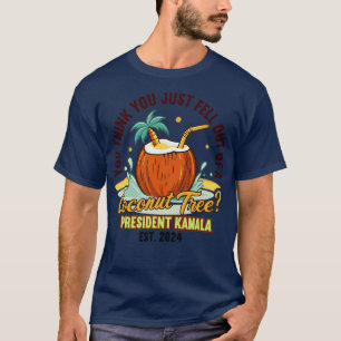 Du Tänka du flydde från en Coconut Träd 1 T Shirt