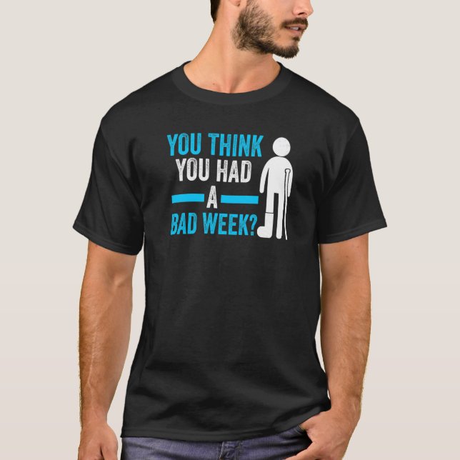 du tänka du hade en felaktig veckoåterställningssk t shirt (Framsida)