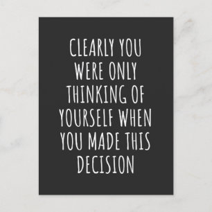 Du tänkte ju bara på dig själv när du helg vykort