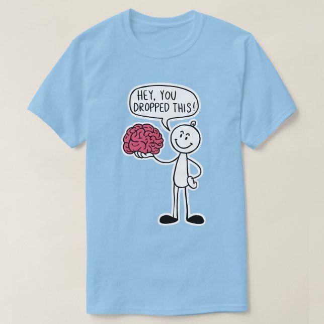 Du tappade den här Brain Funny Par Humor Tee (Design framsida)