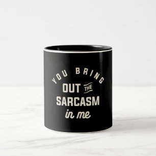 Du tar ut Sarcasm i mig... Två-Tonad Mugg