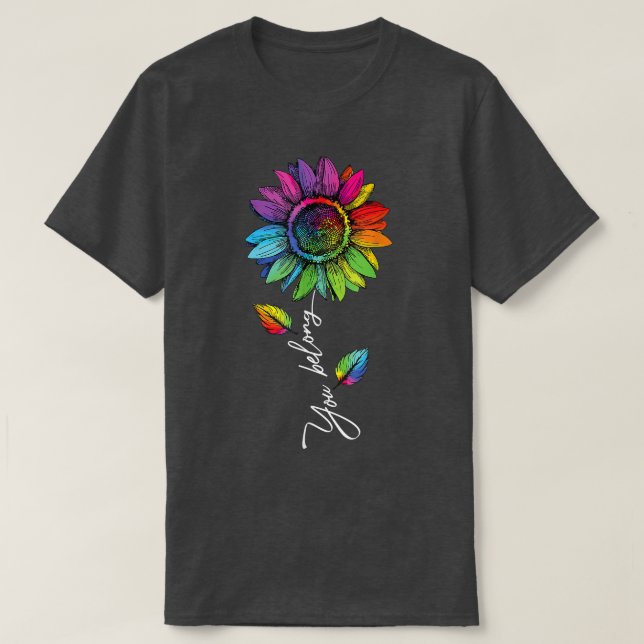 Du tillhör LGBTQ+ Rainbow Gay pride Solros T Shirt (Design framsida)