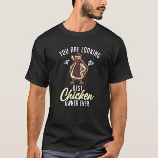 Du Tittar På Den Bästa Ägaren Av Höns Någonsin Chi T Shirt