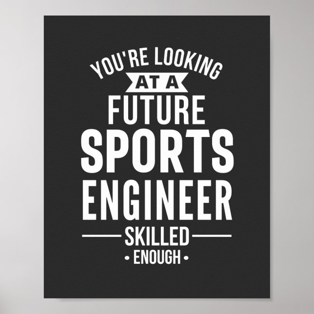 Du tittar på en framtida idrottsskicklig Ingenjör Poster (Framsidan)