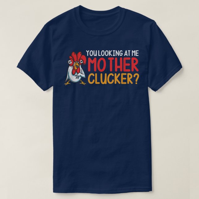 Du Tittar på mig Mor Clucker Funny Chicken Far T Shirt (Design framsida)
