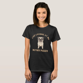 Du Tittar på mig Mor Pugger T Shirt