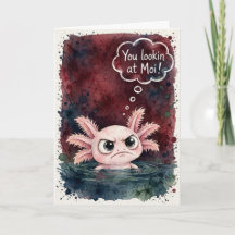 Du tittar på mig Sassy axolotl