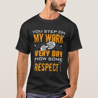 Du trampar på mitt arbetsgolv Golvläggare Golv Ins T Shirt