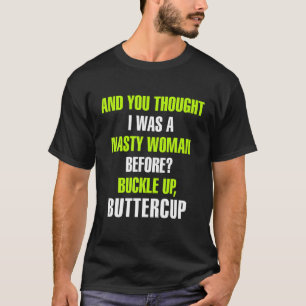 Du trodde att Goldberg var Nasty Woman Butter T Shirt