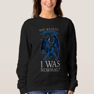 Du Trodde Verkligen Att Jag Var En Normal Drakars  T Shirt