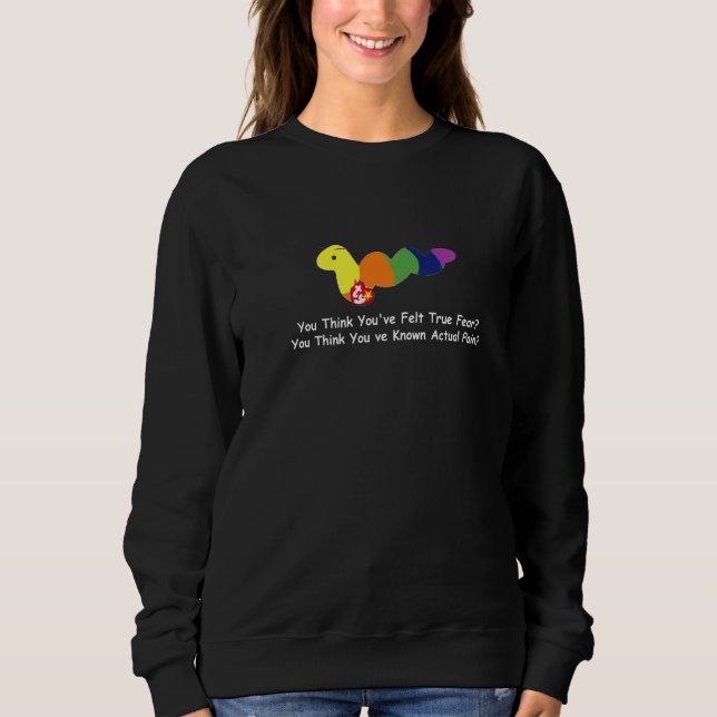 Du tror att du har känt sann rädsla   t shirt (Framsida)