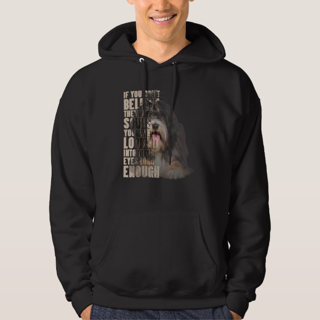 Du tror inte att de har själar-tibetanska terrier hoodie (Framsida)