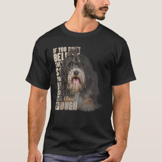 Du tror inte att de har själar-tibetanska terrier t shirt