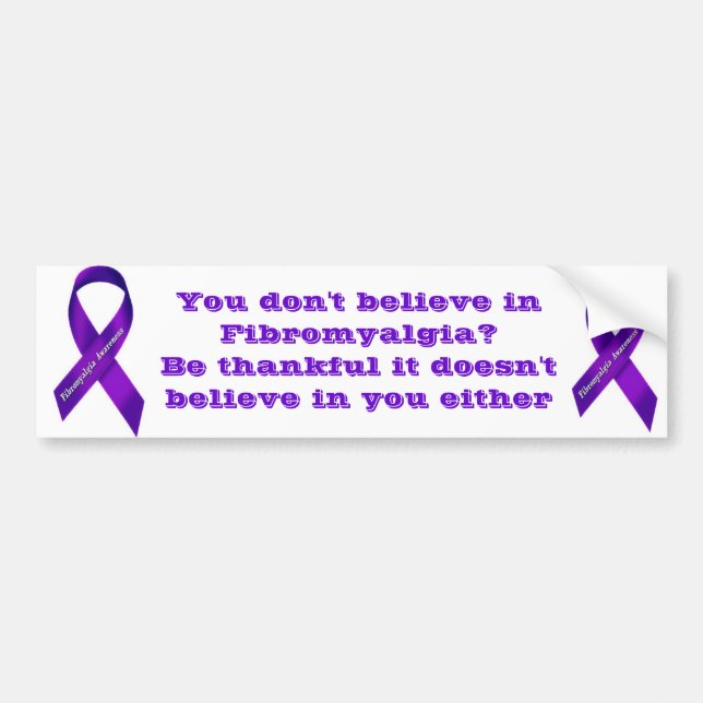 Du tror inte i Fibromyalgia? Bildekal (Framsidan)