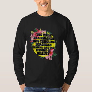 Du Tvättades Hjärnan att Tro Europeiska Drag T Shirt