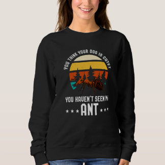 Du Tycker Din Hund Är Söt Ant Ant Merch T Shirt