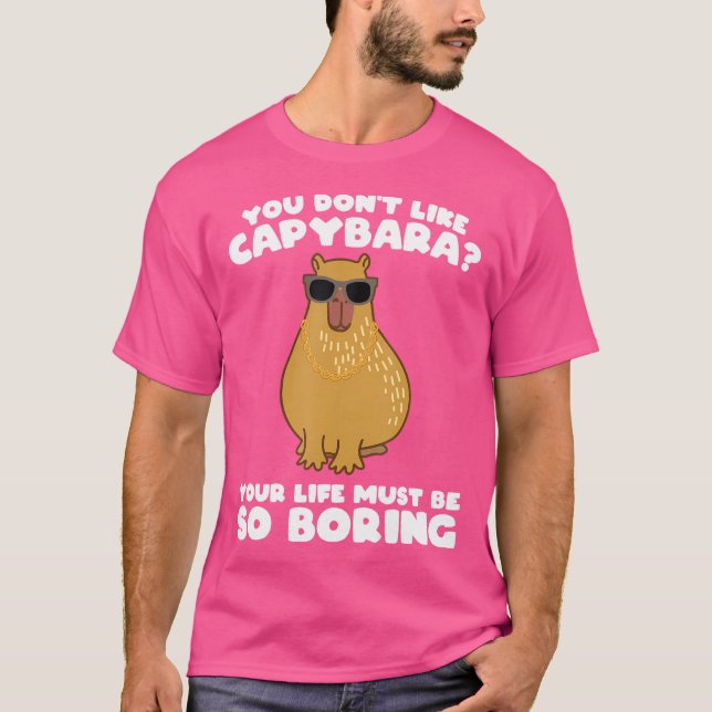 Du tycker inte om Capybara Capybaras T Shirt (Framsida)