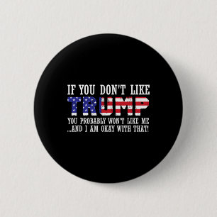 Du tycker inte om Trump då du inte gillar mig Knapp