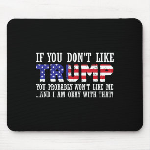 Du tycker inte om Trump då du inte gillar mig Musmatta