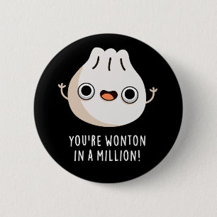 Du undrar i en miljon Dimsum Pun-Mörk BG Knapp